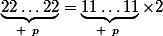 \underbrace{22\dots22}_{ ~p~}}=\underbrace{11\dots11}_{ ~p~}}\times2