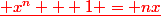 \underline{\red x^n + 1 = nx}