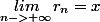 \underset{n->+\infty}{lim}r_n=x