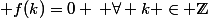 \usepackage{dsfont} f(k)=0 \, \forall k \in \mathds{Z}