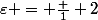 \varepsilon = \frac 1 2