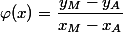 \varphi(x)=\dfrac{y_{M}-y_{A}}{x_{M}-x_{A}}