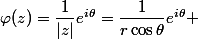 \varphi(z)=\dfrac1{|z|}e^{i\theta}=\dfrac1{r\cos\theta}e^{i\theta} 