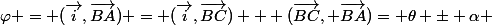 \varphi = (\vec{i},\vec{BA}) = (\vec{i},\vec{BC}) + (\vec{BC}, \vec{BA})= \theta \pm \alpha \; \;\text{modulo}\;\; 2\pi