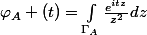\varphi_A (t)=\int_{\Gamma_A}{\frac{e^{itz}}{z^2}dz
