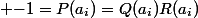 \left\{&nbsp;&nbsp;\vcenter{ \hbox{$-1=P(a_i)=Q(a_i)R(a_i)$}\hbox{&nbsp;&nbsp;$ Q(a_i) \in \mathbb Z $}\hbox{&nbsp;&nbsp;$R(a_i) \in \mathbb Z $}} \\ \right.&nbsp;&nbsp;