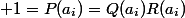 \left\{&nbsp;&nbsp;\vcenter{ \hbox{$1=P(a_i)=Q(a_i)R(a_i)$}\hbox{&nbsp;&nbsp;$ Q(a_i) \in \mathbb Z $}\hbox{&nbsp;&nbsp;$R(a_i) \in \mathbb Z $}} \\ \right.&nbsp;&nbsp;