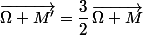 \vec{\Omega M'}=\dfrac{3}{2}\,\vec{\Omega M}