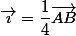 \vec{\imath}=\dfrac{1}{4}\vec{AB}