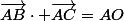\vec{AB}\cdot \vec{AC}=AO