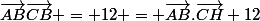 \vec{AB}\vec{CB} = 12 = \vec{AB}.\vec{CH}+12