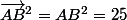 \vec{AB}^2=AB^2=25