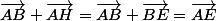 \vec{AB}+\vec{AH}=\vec{AB}+\vec{BE}=\vec{AE}
