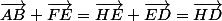 \vec{AB}+\vec{FE}=\vec{HE}+\vec{ED}=\vec{HD}