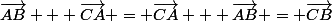 \vec{AB} + \vec{CA} = \vec{CA} + \vec{AB} = \vec{CB}