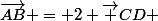 \vec{AB} = 2 \vec {CD} 