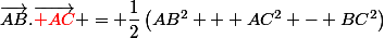 \vec{AB}.\vec{\red AC} = \dfrac{1}{2}\left(AB^2 + AC^2 - BC^2\right)