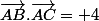 \vec{AB}.\vec{AC}= 4