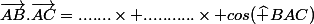 \vec{AB}.\vec{AC}=.......\times ...........\times cos(\widehat {BAC})