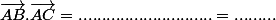 \vec{AB}.\vec{AC}=.............................=.........