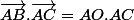 \vec{AB}.\vec{AC}=AO.AC