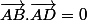 \vec{AB}.\vec{AD}=0