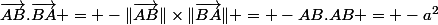 \vec{AB}.\vec{BA} = -\|\vec{AB}\|\times\|\vec{BA}\| = -AB.AB = -a^2
