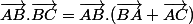 \vec{AB}.\vec{BC}=\vec{AB}.(\vec{BA}+\vec{AC})