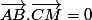 \vec{AB}.\vec{CM}=0
