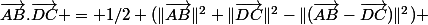 \vec{AB}.\vec{DC} = 1/2 (\|\vec{AB}\|^2+\|\vec{DC}\|^2-\|(\vec{AB}-\vec{DC})\|^2) 