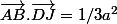 \vec{AB}.\vec{DJ}=1/3a^2