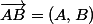 \vec{AB}=(A,B)