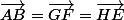 \vec{AB}=\vec{GF}=\vec{HE}