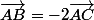 \vec{AB}=-2\vec{AC}