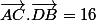 \vec{AC}.\vec{DB}=16