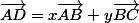 \vec{AD}=x\vec{AB}+y\vec{BC}