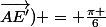 Mes (\widehat{\vec{AE};\vec{AE'}}) = \frac{\pi }{6}