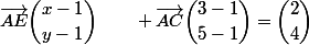 \vec{AE}\ \dbinom{x-1}{y-1}\qquad \vec{AC}\ \dbinom{3-1}{5-1}=\dbinom{2}{4}