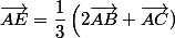 \vec{AE}=\dfrac{1}{3}\left(2\vec{AB}+\vec{AC})