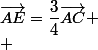 \vec{AE}=\dfrac{3}{4}\vec{AC}
 \\ 