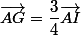 \vec{AG}=\dfrac{3}{4}\vec{AI}