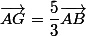 \vec{AG}=\dfrac{5}{3}\vec{AB}