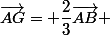 \vec{AG}= \dfrac{2}{3}\vec{AB} 