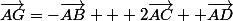 \vec{AG}=-\vec{AB} + 2\vec{AC} +\vec{AD}