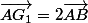 \vec{AG_{1}}=2\vec{AB}