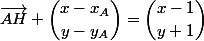 \vec{AH} \dbinom{x-x_A}{y-y_A}=\dbinom{x-1}{y+1}