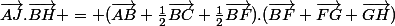 \vec{AJ}.\vec{BH} = (\vec{AB}+\frac{1}{2}\vec{BC}+\frac{1}{2}\vec{BF}).(\vec{BF}+\vec{FG}+\vec{GH})