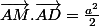 \vec{AM}.\vec{AD}=\frac{a^2}{2}