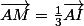 \vec{AM}=\frac{1}{3}\vec{AI}