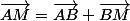 \vec{AM}=\vec{AB}+\vec{BM}